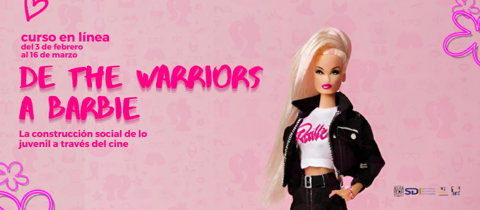 Curso en línea "De The warriors a Barbie"
